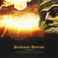 Barbarossa Umtrunk - Der Talisman Des Rosenkreuzers: La Mission Secrete Du Ba...