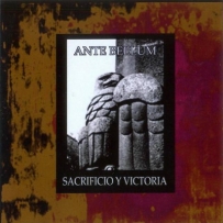 Ante Bellum - Sacrificio Y Victoria (2010)