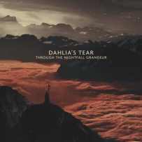 Dahlia's Tear - Through The Nightfall Grandeur (2018)