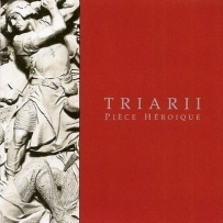 Triarii - Pièce Héroique (2006)