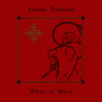 Aurum Nostrum - Whip Of Mind (2000)