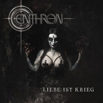 Centhron - Liebe Ist Krieg (2025)