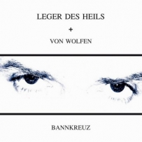 Leger Des Heils & Von Wolfen - Bannkreuz (2014)