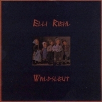 Elli Riehl - Waldsleut (2004)