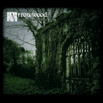 Arrowwood - Eye Of Ivy, Thorn And Moss (2016)