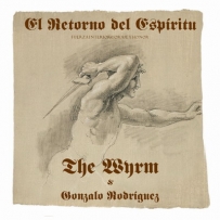 The Wyrm - El Retorno Del Espiritu (2017)