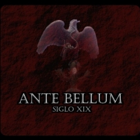 Ante Bellum - Siglo XIX (2010)