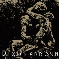 Blood And Sun ‎- Blood And Sun (2011)