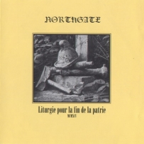 Northgate - Liturgie Pour La Fin De La Patrie (1999)