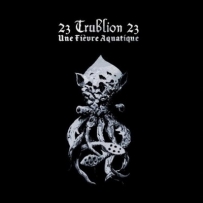 23 Trublion 23 - Une Fièvre Aquatique (2009)