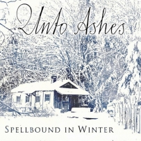 Unto Ashes - Spellbound In Winter (2012)