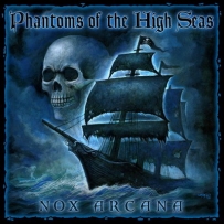 Nox Arcana - Phantoms of the High Seas (2008)