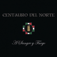 Centauro Del Norte - A Sangre Y Fuego (2009)