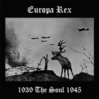 Europa Rex  - 1939 The Soul 1945 (2018)