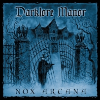 Nox Arcana - Darklore Manor (2003)