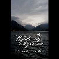 Wandering Mysticism - Otherworldly Connections(2023)