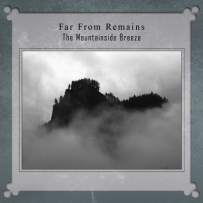 Far From Remains - The Mountainside Breeze (2023)