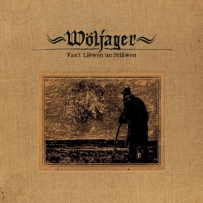 Wöljager - Van't Liëwen Un Stiäwen (2016)