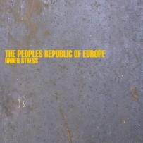 The Peoples Republic Of Europe - Under Stress (2006)