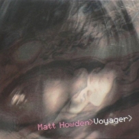 Matt Howden - Voyager (2004)