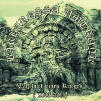 Barbarossa Umtrunk - Tagebuch Eines Krieges (2005-2015) (2016)