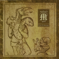 Medusa's Spell - Last X Hours (2008)