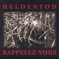 Heldentod - Rappelez-Vous (2006)