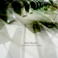 Ben Woods - A Collection of Thoughts (2008)
