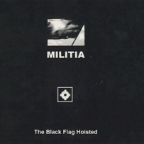Militia - The Black Flag Hoisted (2000)