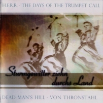 H.E.R.R. / The Days Of The Trumpet Call / Dead Man's Hill / Von Thronstahl - ...