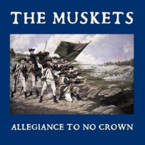 The Muskets - Allegiance To No Crown (2014)