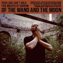 :Of The Wand & The Moon:  - Your Love Can't Hold This Wreath Of So…… ...