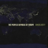 The Peoples Republic Of Europe - Singularity (2008)