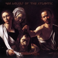 Sea Wolves of the Atlantic - Lucifer's Light (2015)