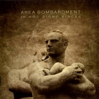 Area Bombardment - In Hoc Signo Vinces (2010)