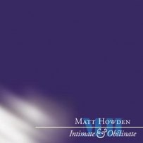 Matt Howden - Intimate And Obstinate (1999)