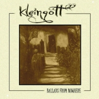 Kleingott - Ballads From Nowhere (2013)