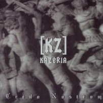 Kazeria [KZ] - Credo Nostrvm (2009)