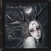 Trobar De Morte - Ouroboros (2016)
