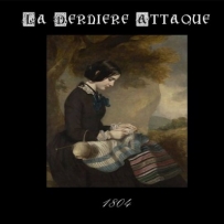 La Derniere Attaque - 1804 (2014)