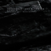 Iszoloscope - Hex Blowback EP (2025)