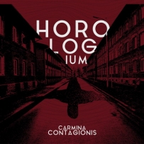 Horologium - Carmina Contagionis (2021)