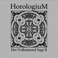 Horologium -Der Volksmund Sagt Pt II (2015)