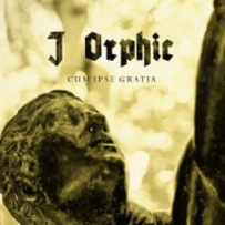 J Orphic - Cum Ipse Gratia (2010)