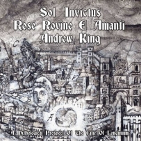 Sol Invictus / Rose Rovine E Amanti / Andrew King – A Mythological... (2006)
