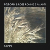 Belborn & Rose Rovine E Amanti - Grain (2006)