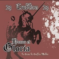 23 Trublion 23 - Honor Et Gloria - La Geste De Graffen Walder (2007)