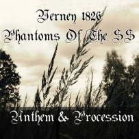 Verney 1826 and Phantoms Of The SS - Anthem & Procession (2010)