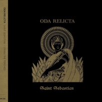 Oda Relicta - Saint Sebastian / Sphinx The Perched (2011)