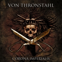Von Thronstahl - Corona Imperialis (2012)